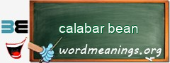 WordMeaning blackboard for calabar bean